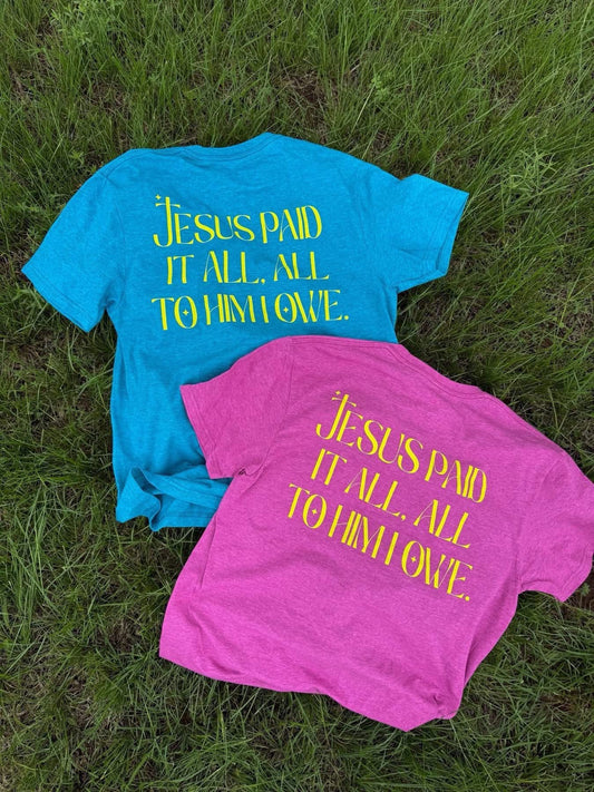 He Paid it All … T-Shirt